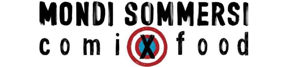 Mondi Sommersi Comix Food, logo: la scritta a pennello con la X cerchiata di rosso